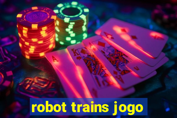 robot trains jogo